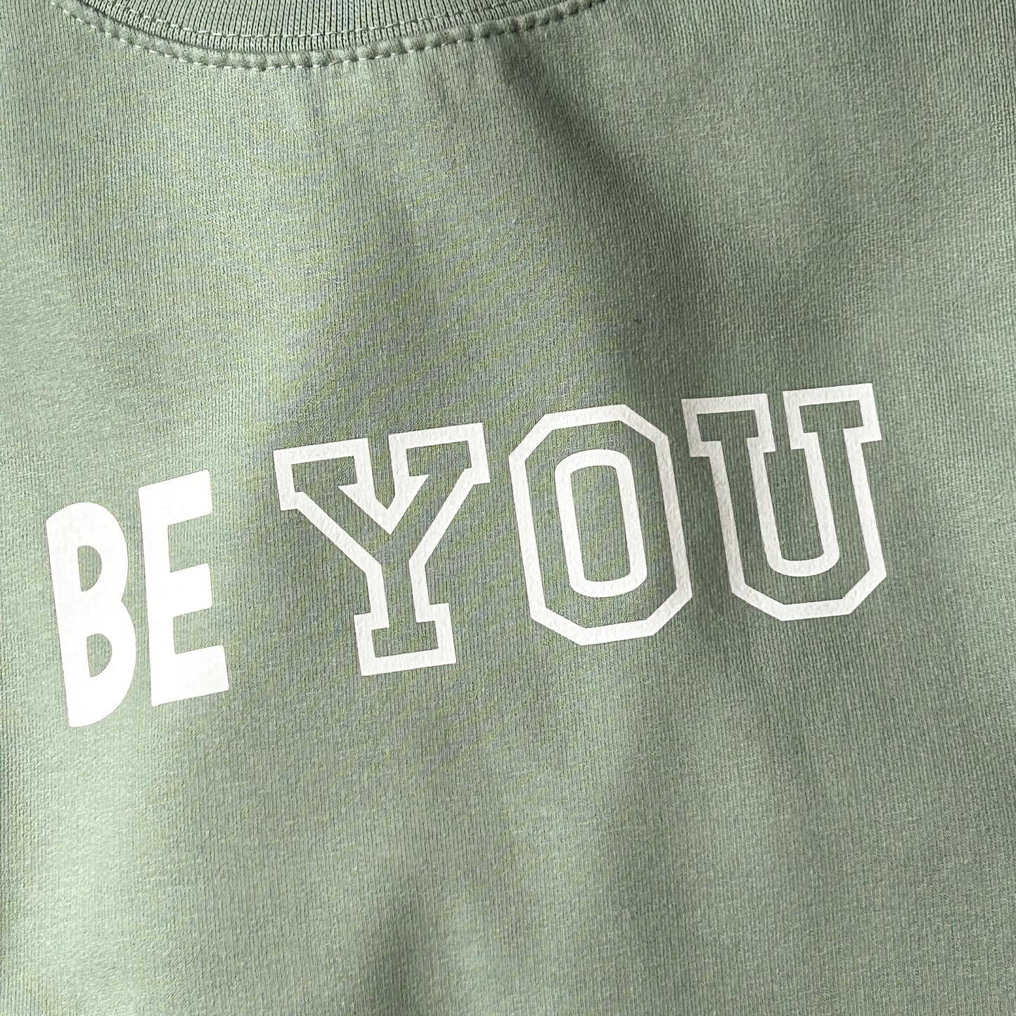 Ladies Dusty Green Sweatshirt - Be You