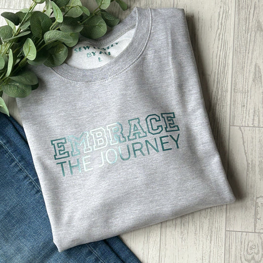 Ladies Heather Grey Sweatshirt - Embrace The Journey