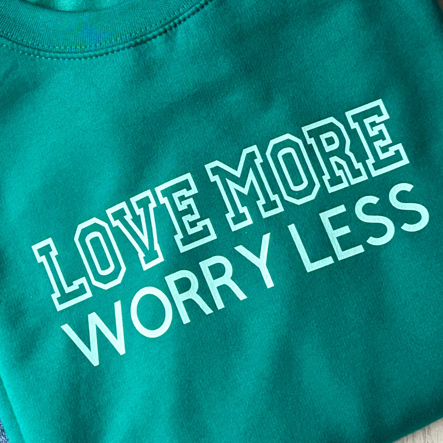 Ladies Jade Sweatshirt - Love More Worry Less