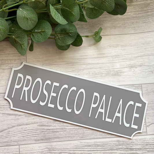 Prosecco Palace Street Sign - Vintage Style Prosecco Railway Sign