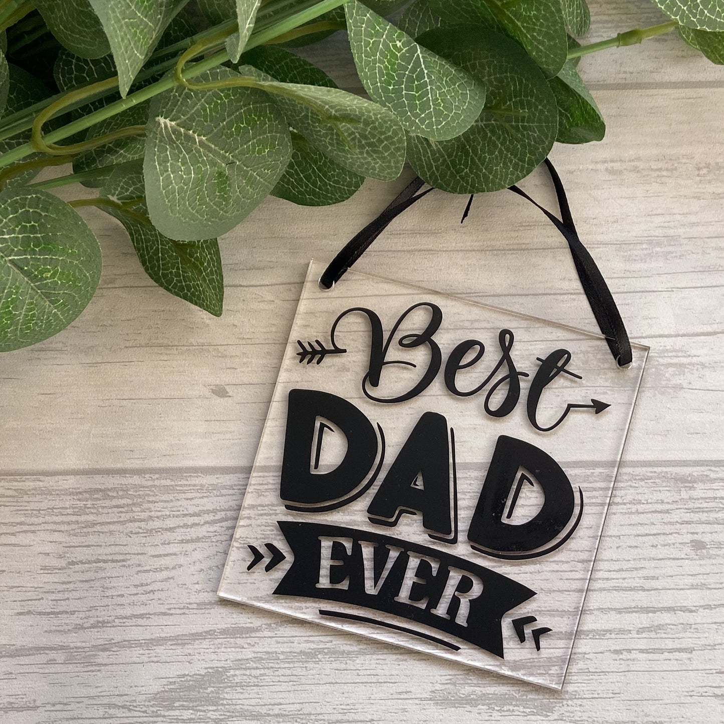 Best Dad Ever Acrylic Sign - Dad Acrylic Square Hanging Sign