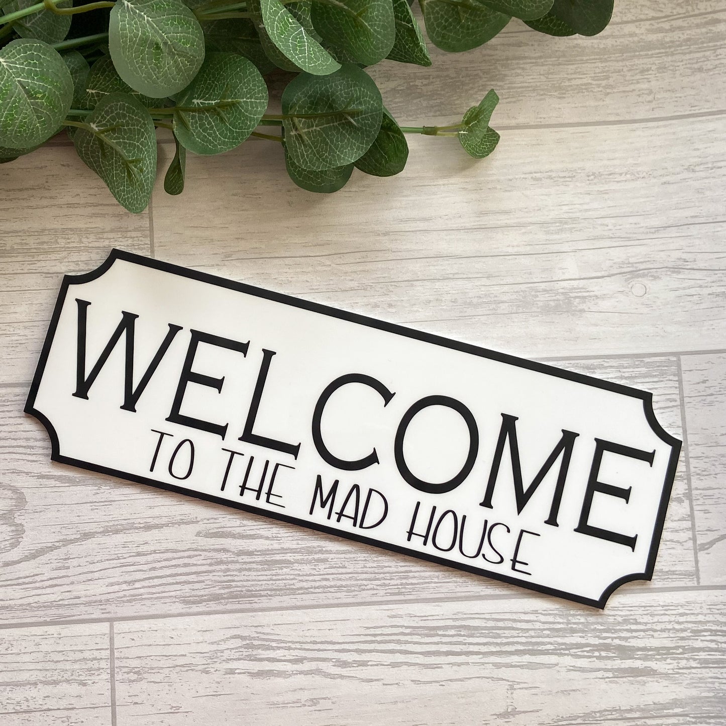 'Welcome To The Mad House' Street Sign - Vintage Style Welcome Railway Sign