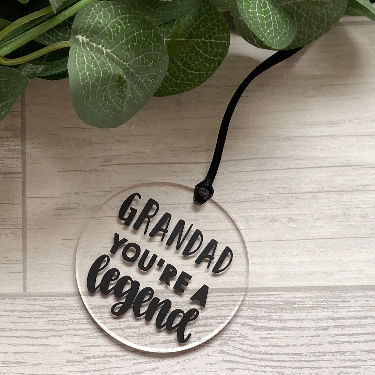 'Grandad You're A Legend' Acrylic Decoration - Grandad Acrylic Hanging Sign