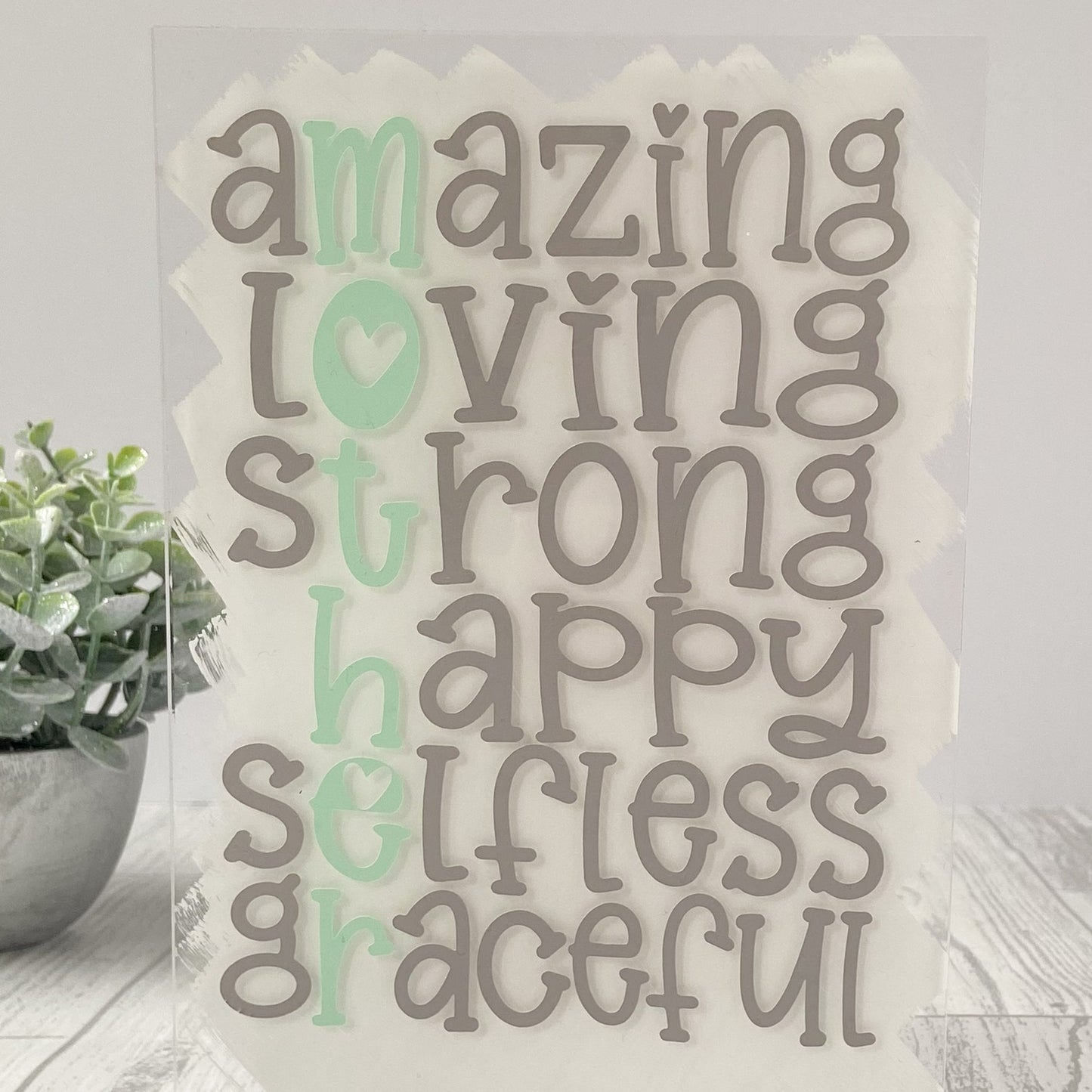 Acrylic Sign For Mum - Mother's Day Sign - 'Amazing, Loving, Strong...'