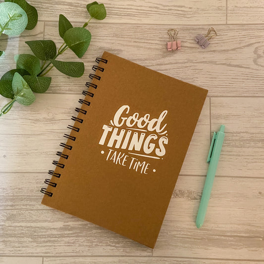 Kraft Spiral Bound Notebook A5 - 'Good Things Take Time'